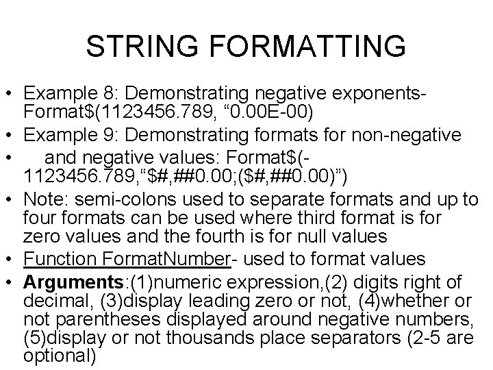 STRING FORMATTING • Example 8: Demonstrating negative exponents. Format$(1123456. 789, “ 0. 00 E-00)