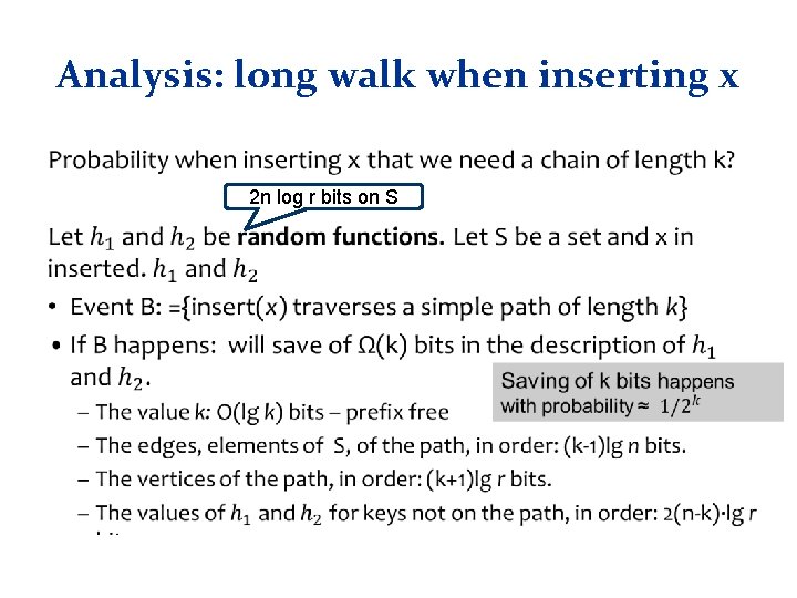 Analysis: long walk when inserting x • 2 n log r bits on S