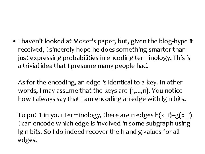  • I haven't looked at Moser's paper, but, given the blog-hype it received,