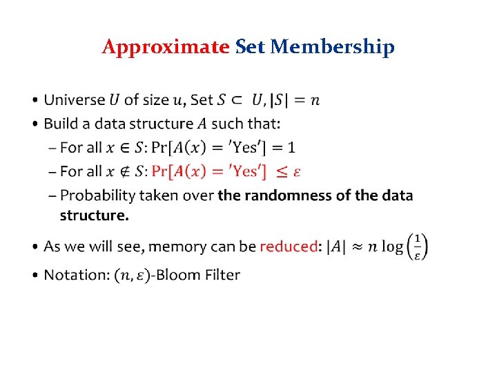 Approximate Set Membership • 