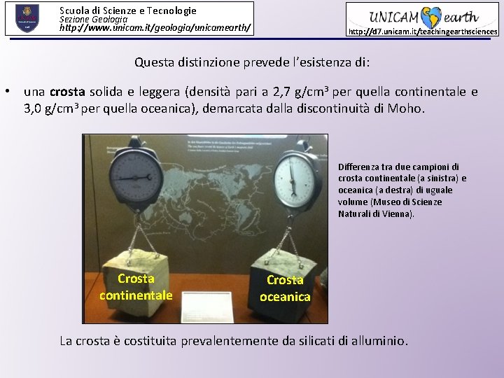 Scuola di Scienze e Tecnologie Sezione Geologia http: //www. unicam. it/geologia/unicamearth/ http: //d 7.