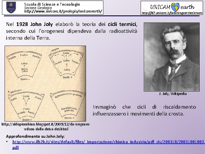 Scuola di Scienze e Tecnologie Sezione Geologia http: //www. unicam. it/geologia/unicamearth/ http: //d 7.