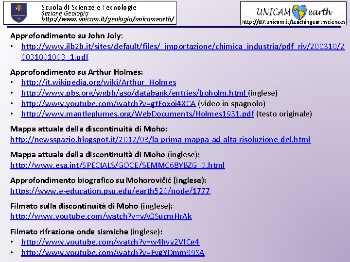 Scuola di Scienze e Tecnologie Sezione Geologia http: //www. unicam. it/geologia/unicamearth/ http: //d 7.