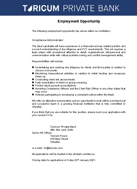 Employment Opportunity The following employment opportunity has arisen within our institution : Compliance Administrator