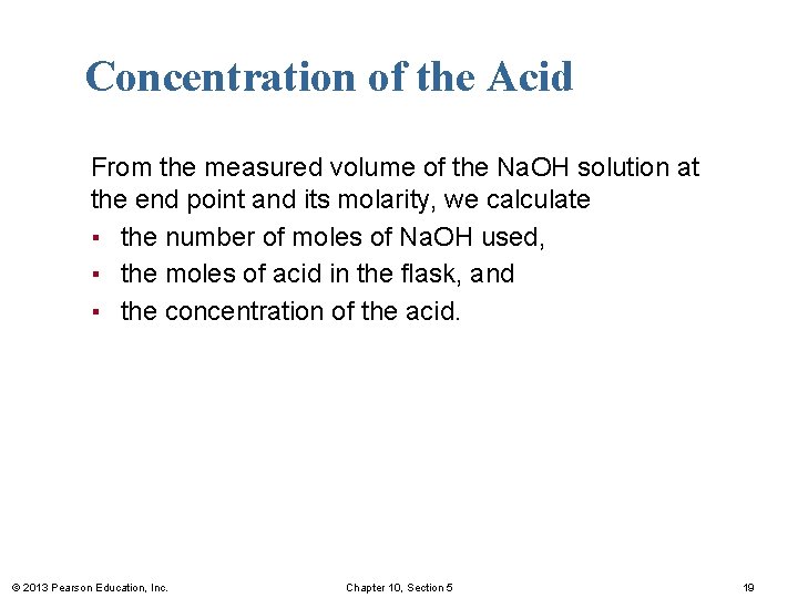 Concentration of the Acid From the measured volume of the Na. OH solution at