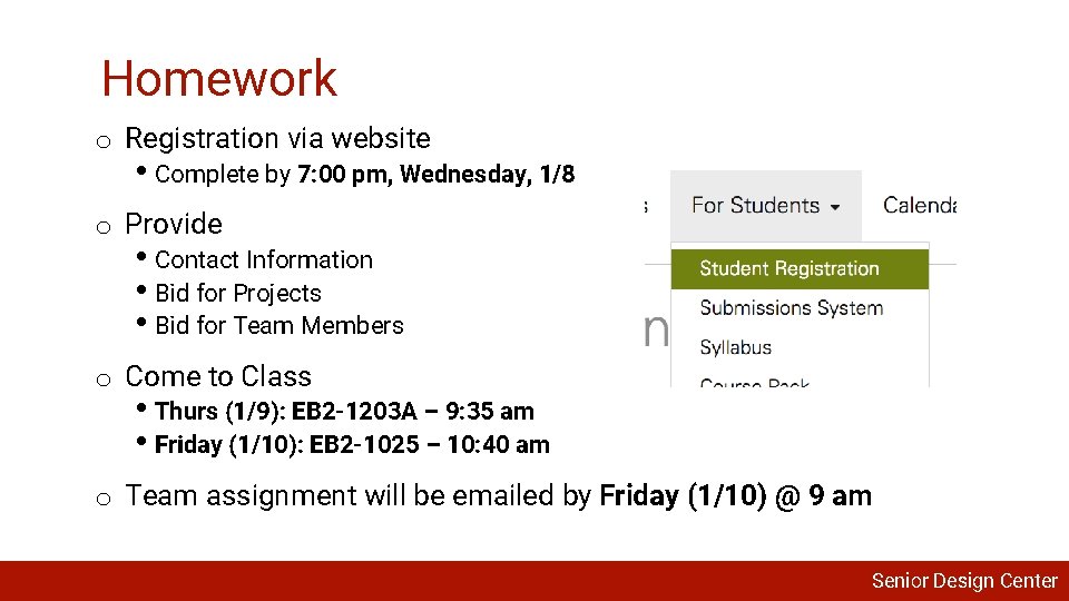 Homework o Registration via website • Complete by 7: 00 pm, Wednesday, 1/8 o