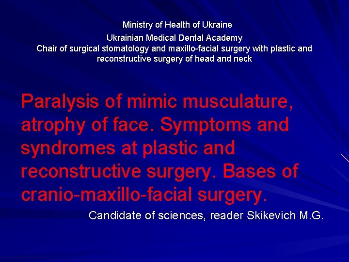 Ministry of Health of Ukraine Ukrainian Medical Dental Academy Chair of surgical stomatology and