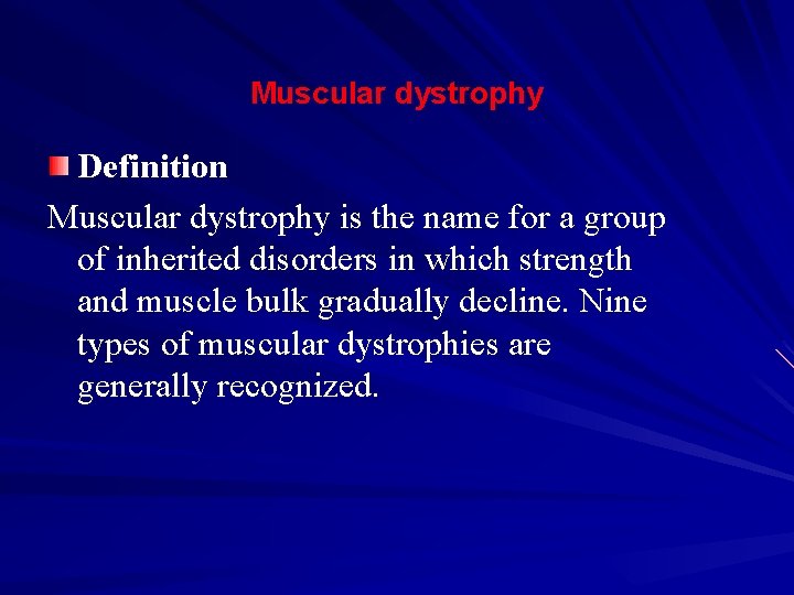 Muscular dystrophy Definition Muscular dystrophy is the name for a group of inherited disorders