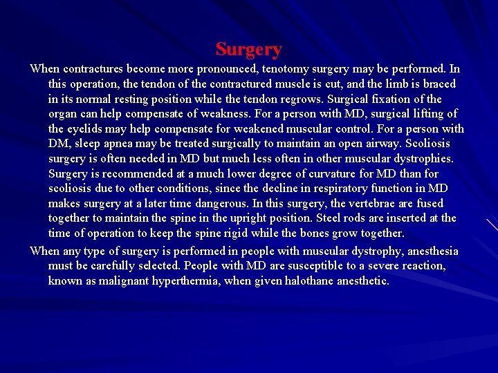 Surgery When contractures become more pronounced, tenotomy surgery may be performed. In this operation, Surgery When contractures become more pronounced, tenotomy surgery may be performed. In this operation,