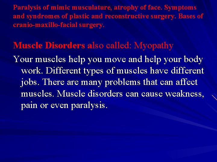 Paralysis of mimic musculature, atrophy of face. Symptoms and syndromes of plastic and reconstructive