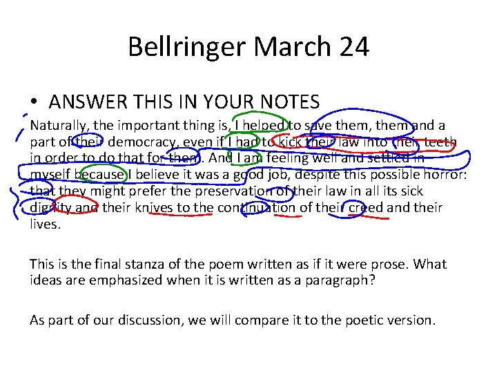 Bellringer March 24 • ANSWER THIS IN YOUR NOTES Naturally, the important thing is,