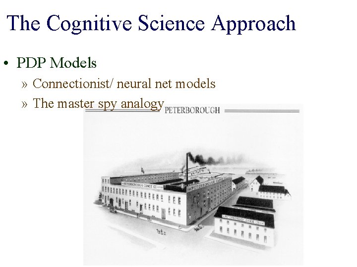 The Cognitive Science Approach • PDP Models » Connectionist/ neural net models » The