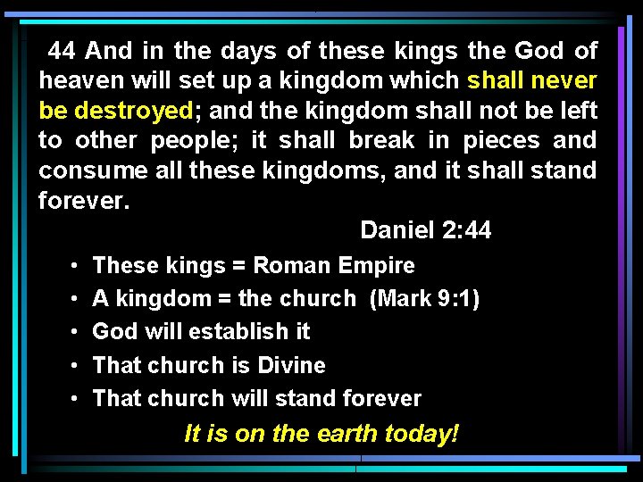 44 And in the days of these kings the God of heaven will set 44 And in the days of these kings the God of heaven will set