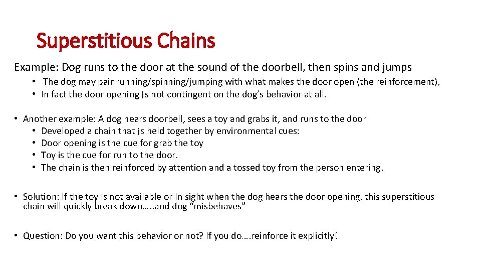 Superstitious Chains Example: Dog runs to the door at the sound of the doorbell, Superstitious Chains Example: Dog runs to the door at the sound of the doorbell,