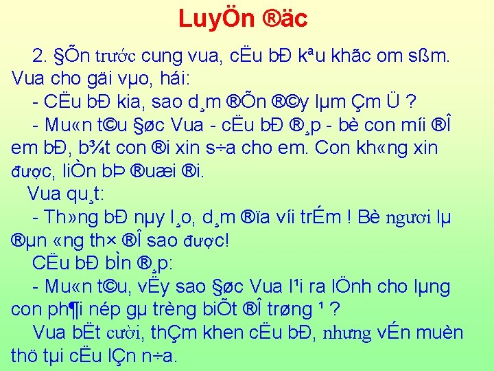 LuyÖn ®äc 2. §Õn trước cung vua, cËu bÐ kªu khãc om sßm. Vua