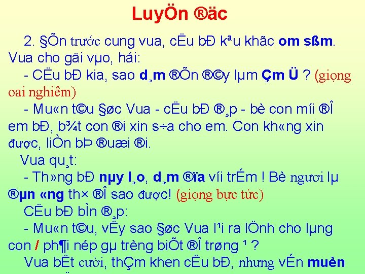 LuyÖn ®äc 2. §Õn trước cung vua, cËu bÐ kªu khãc om sßm. Vua