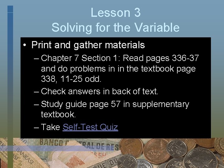 Lesson 3 Solving for the Variable • Print and gather materials – Chapter 7