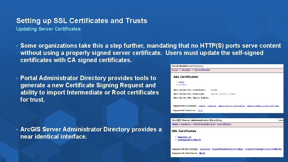 Setting up SSL Certificates and Trusts Updating Server Certificates • Some organizations take this