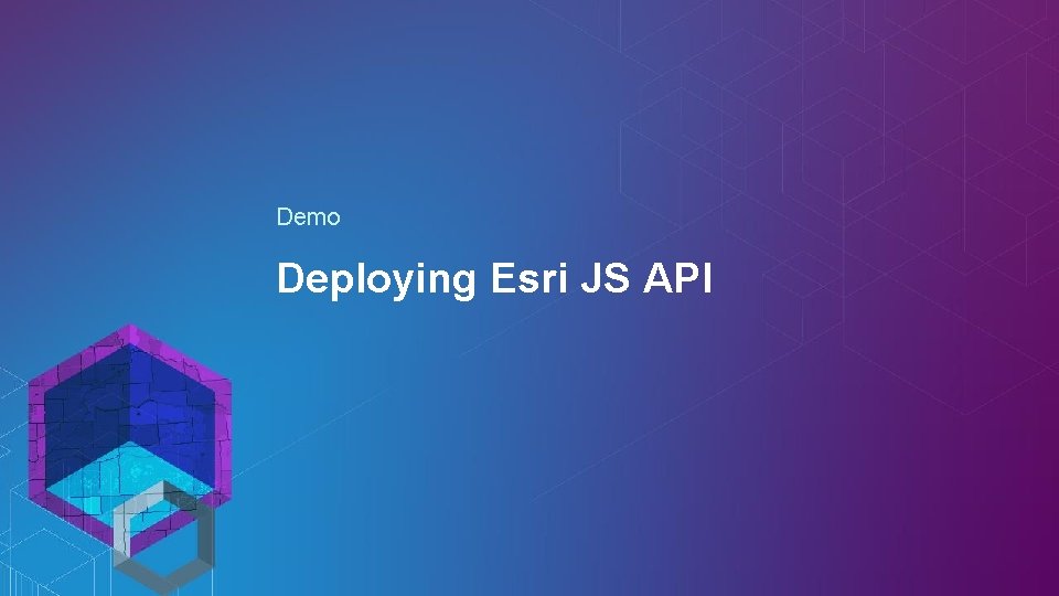 Demo Deploying Esri JS API 