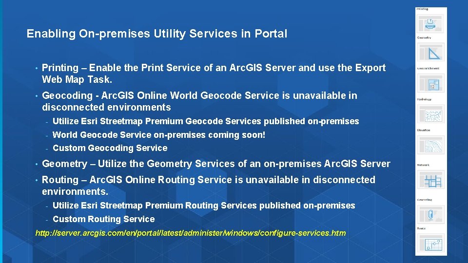 Enabling On-premises Utility Services in Portal • Printing – Enable the Print Service of