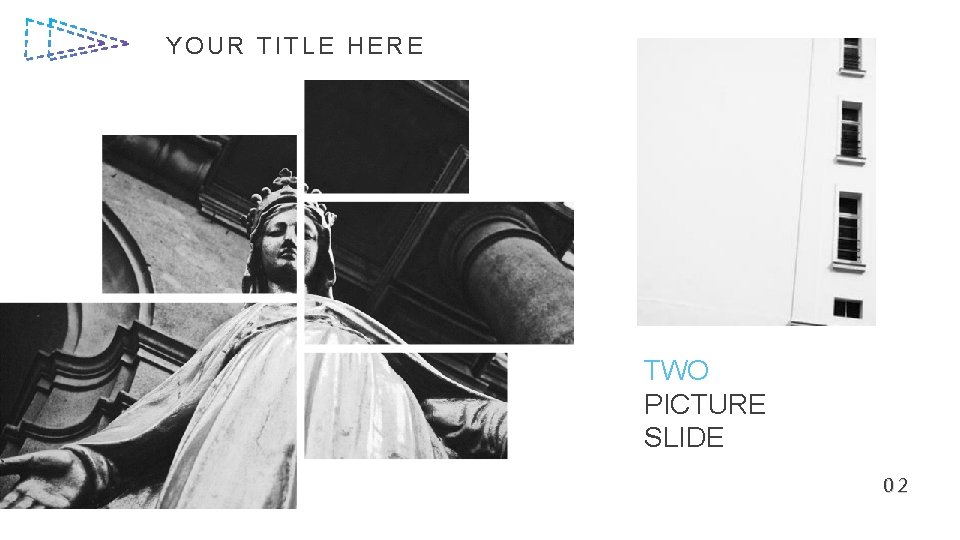 YOUR TITLE HERE TWO PICTURE SLIDE 02 