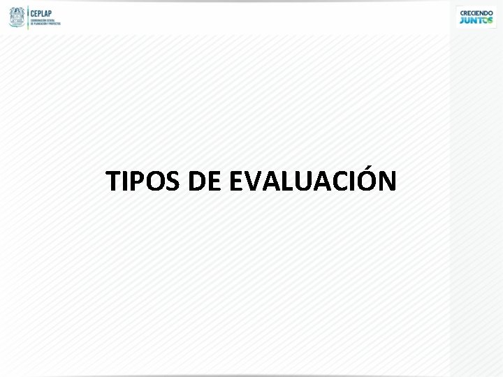 TIPOS DE EVALUACIÓN 
