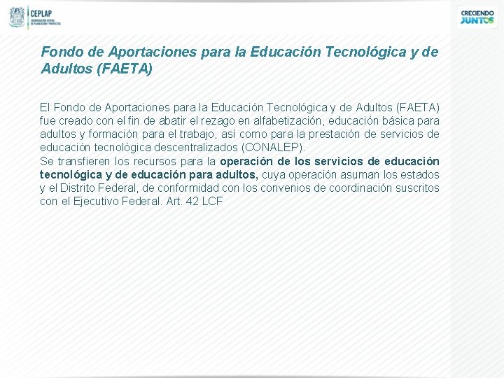Fondo de Aportaciones para la Educación Tecnológica y de Adultos (FAETA) El Fondo de