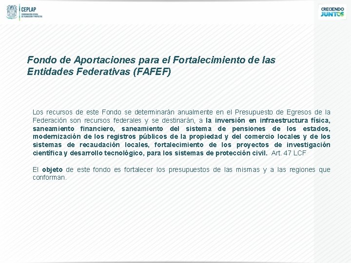 Fondo de Aportaciones para el Fortalecimiento de las Entidades Federativas (FAFEF) Los recursos de