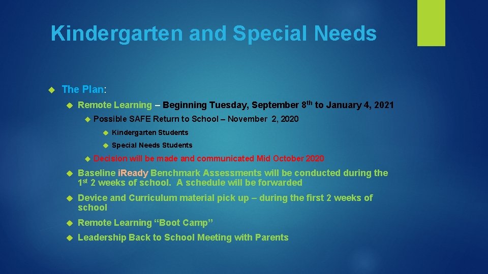 Kindergarten and Special Needs The Plan: Remote Learning – Beginning Tuesday, September 8 th