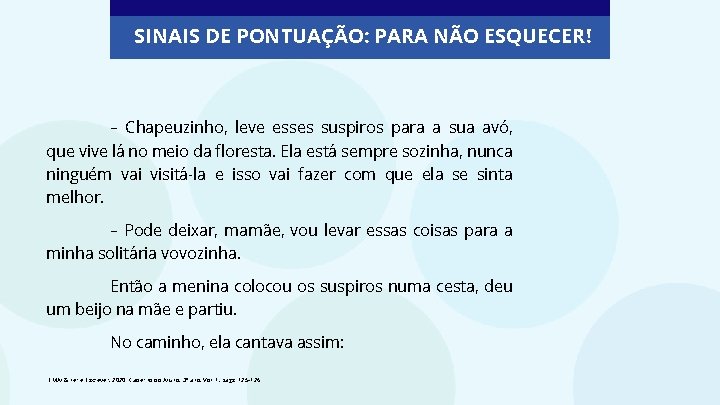 SINAIS DE PONTUAÇÃO: PARA NÃO ESQUECER! – Chapeuzinho, leve esses suspiros para a sua