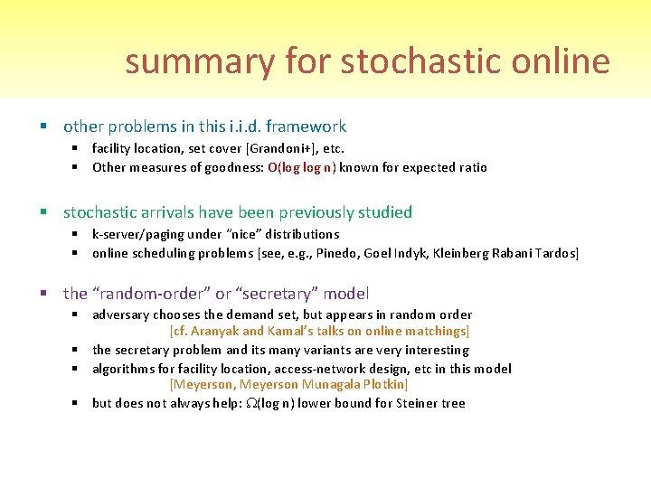 summary for stochastic online § other problems in this i. i. d. framework §