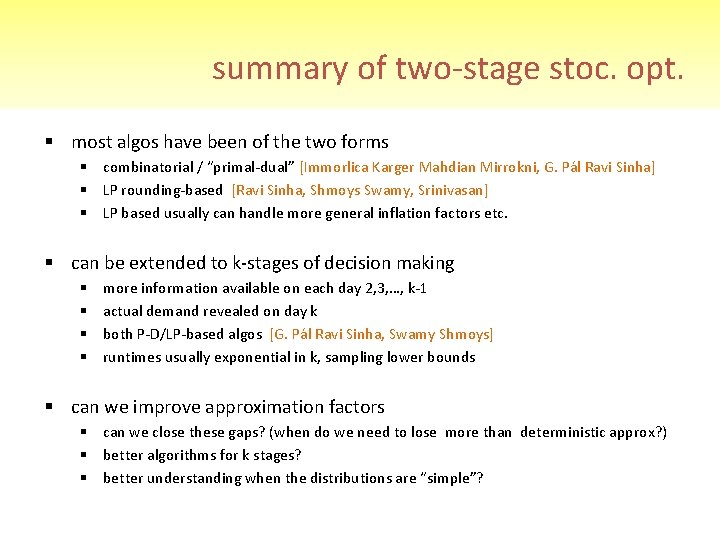 summary of two-stage stoc. opt. § most algos have been of the two forms