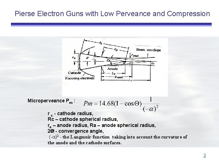 Pierse Electron Guns with Low Perveance and Compression Microperveance Pm : r c -