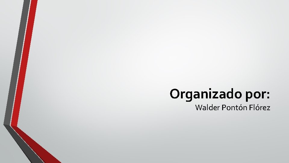 Organizado por: Walder Pontón Flórez 