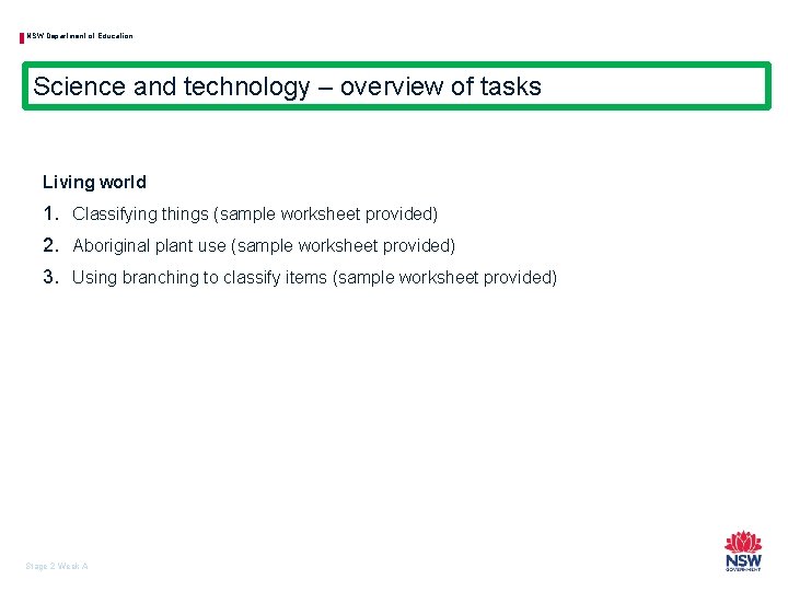 NSW Department of Education Science and technology – overview of tasks Living world 1.