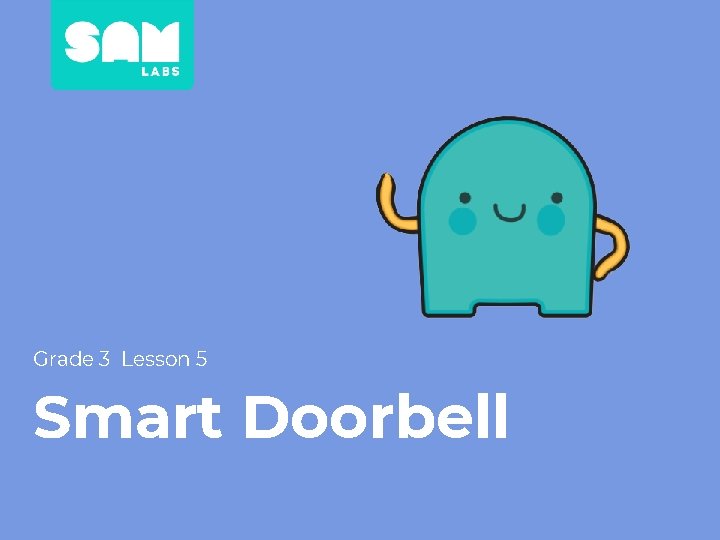 Grade 3 Lesson 5 Smart Doorbell 