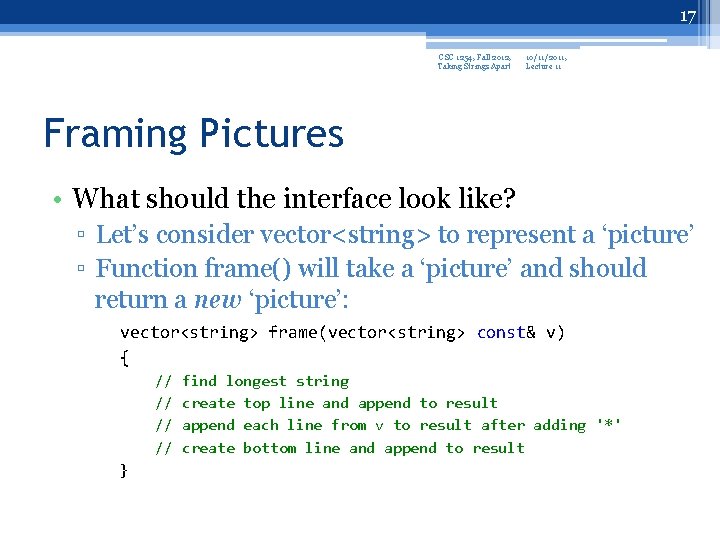 17 CSC 1254, Fall 2012, Taking Strings Apart 10/11/2011, Lecture 11 Framing Pictures •