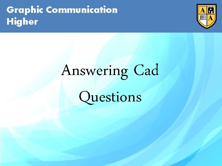 Graphic Communication Higher Answering Cad Questions 