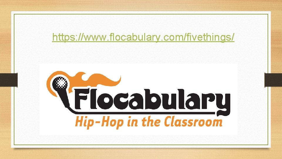 https: //www. flocabulary. com/fivethings/ 