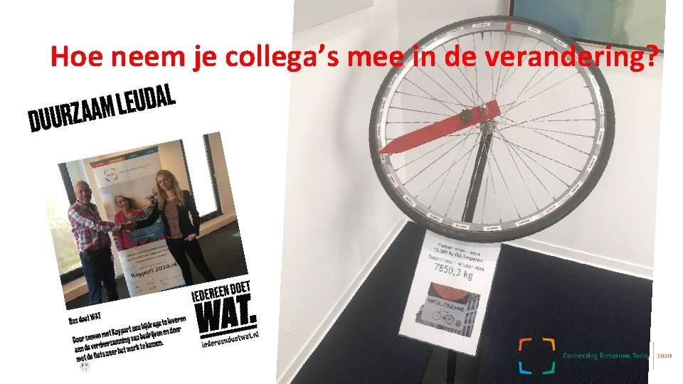 Hoe neem je collega’s mee in de verandering? Hoe neem je collega’s mee in de verandering?