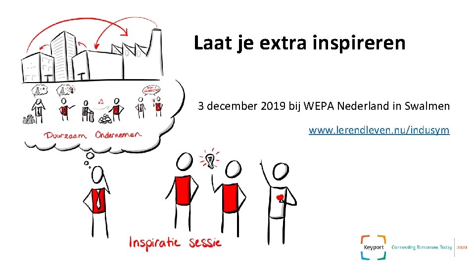 Laat je extra inspireren 3 december 2019 bij WEPA Nederland in Swalmen www. lerendleven. Laat je extra inspireren 3 december 2019 bij WEPA Nederland in Swalmen www. lerendleven.