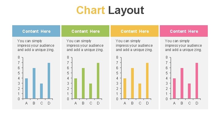 Chart Layout Content Here You can simply impress your audience and add a unique
