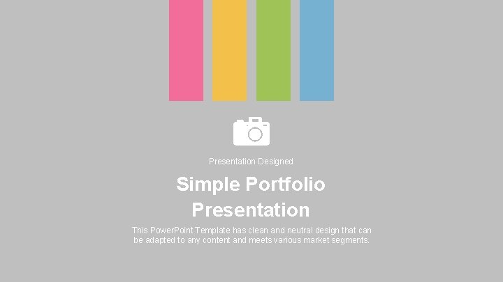 Presentation Designed Simple Portfolio Presentation This Power. Point Template has clean and neutral design