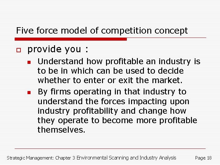 Five force model of competition concept o provide you : n n Understand how