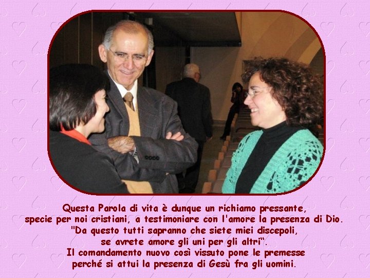 Questa Parola di vita è dunque un richiamo pressante, specie per noi cristiani, a