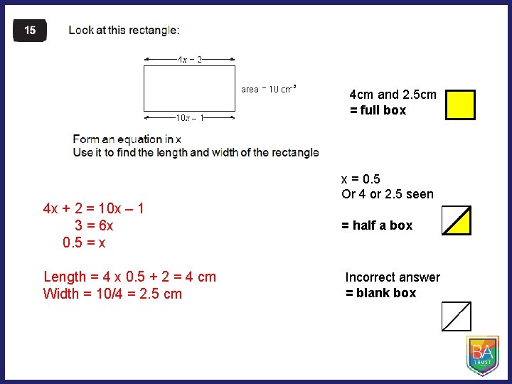4 cm and 2. 5 cm = full box 4 x + 2 =