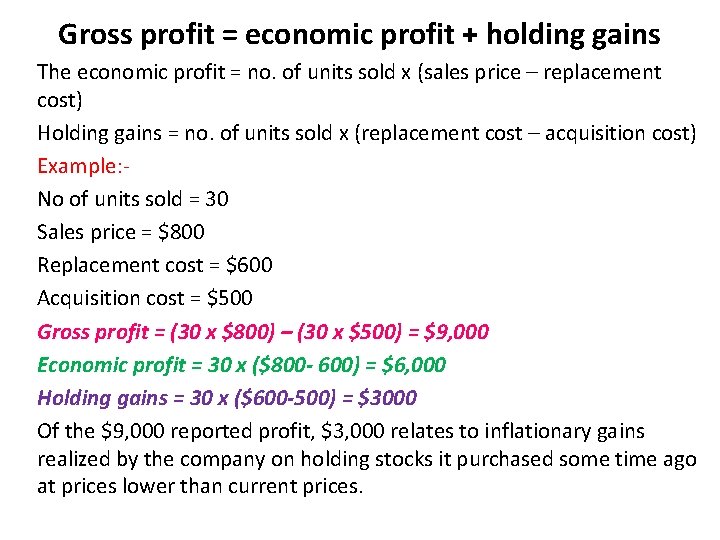 Gross profit = economic profit + holding gains The economic profit = no. of