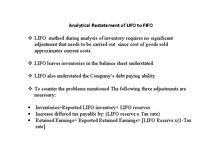 Analytical Restatement of LIFO to FIFO v LIFO method during analysis of inventory requires