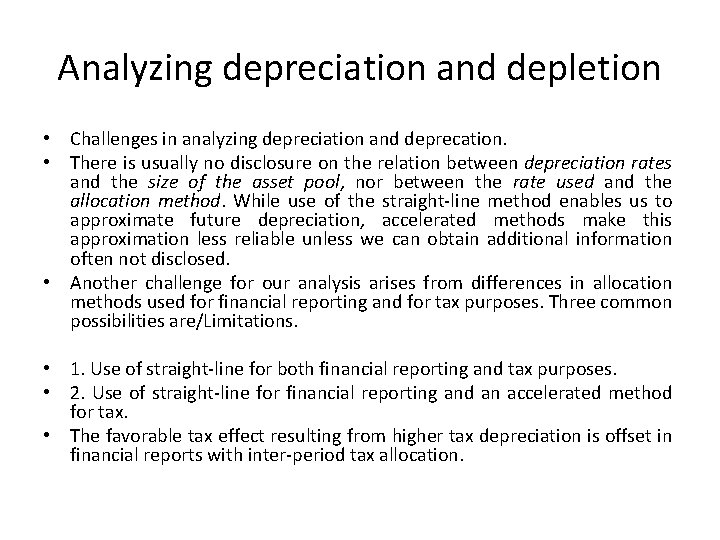 Analyzing depreciation and depletion • Challenges in analyzing depreciation and deprecation. • There is