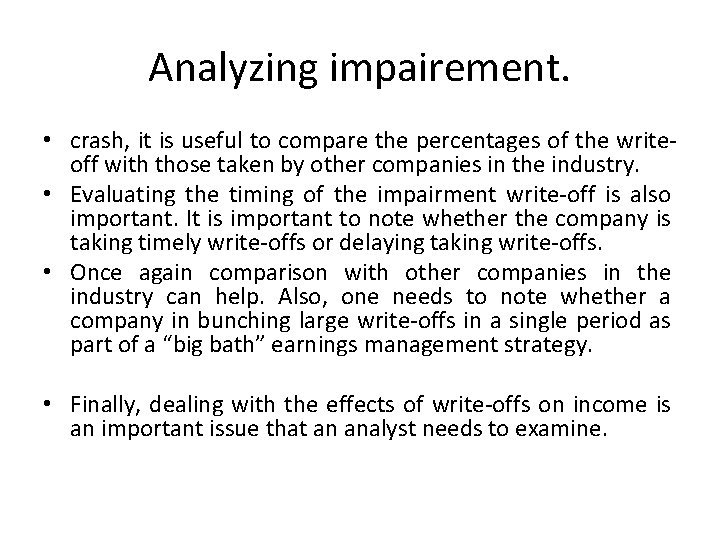 Analyzing impairement. • crash, it is useful to compare the percentages of the writeoff